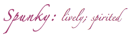 spunky